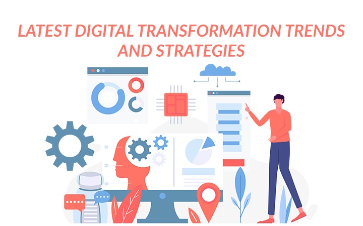 Latest Digital Transformation Trends and Strategies