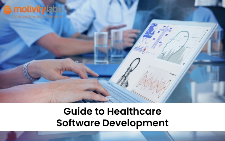 Healthcare Software Development: A Thorough Guide